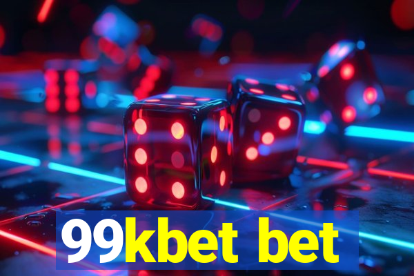 99kbet bet